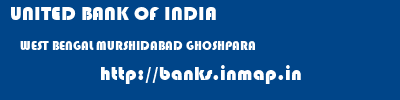 UNITED BANK OF INDIA  WEST BENGAL MURSHIDABAD GHOSHPARA   banks information 